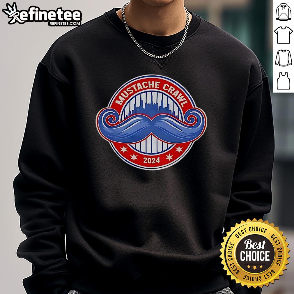 2024 Nice Mustache Crawl sweatshirt featuring a stylish mustache graphic, perfect for fun events and casual wear.