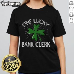 Nice One Lucky Bank Clerk Ladies Tee featuring a stylish design perfect for casual wear and bank-themed fashion.