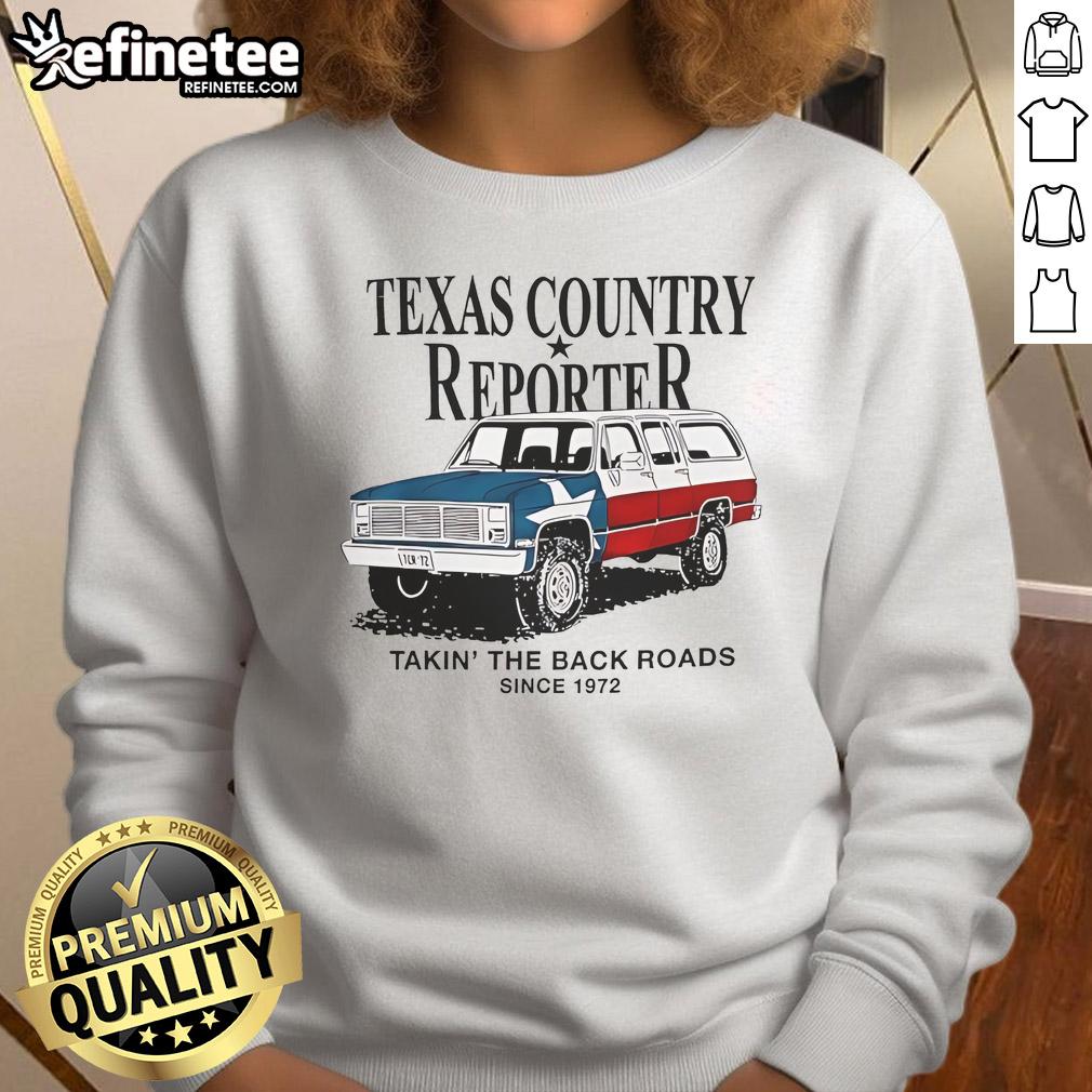 Texas country reporter sweatshirt featuring an American flag design, celebrating back roads since 1972.