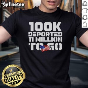 Official 100K Deported 11 Million To Go US Flag T-Shirt showcasing American pride and immigration reform message.