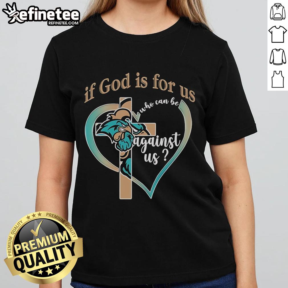 Official Coastal Carolina Chanticleers 'If God Is For Us Who Can Be Against Us' Ladies Tee in blue.