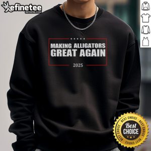 Official Donald Trump Making Alligators Great Again 2025 Sweatshirt featuring vibrant colors and bold graphics.