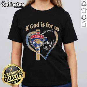 Alt Text: Official Florida Panthers Ladies Tee featuring 'If God Is For Us Who Can Be Against Us' design