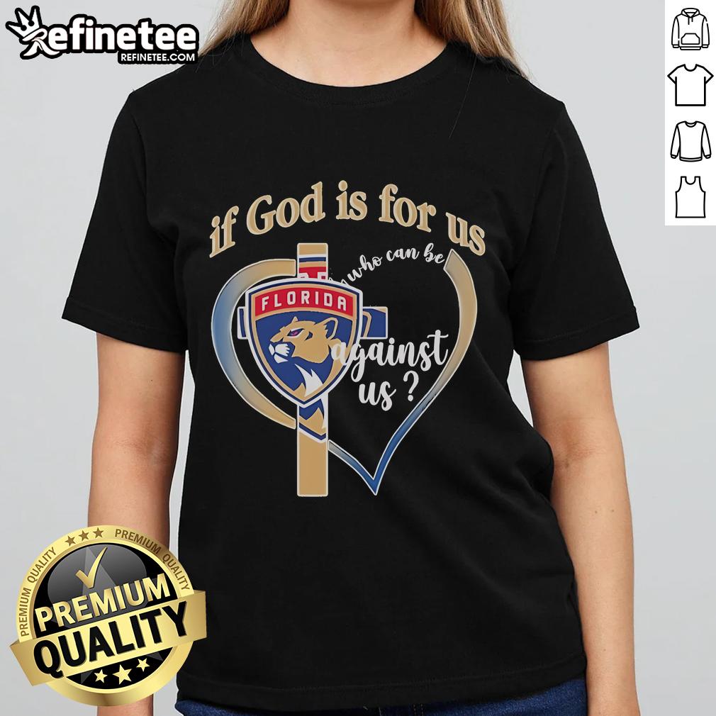 Alt Text: Official Florida Panthers Ladies Tee featuring 'If God Is For Us Who Can Be Against Us' design
