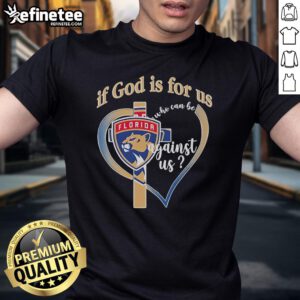 Official Florida Panthers 'If God Is For Us Who Can Be Against Us' T-Shirt featuring team colors and logo.