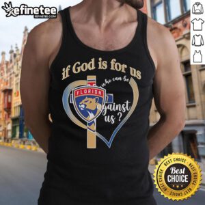 Official Florida Panthers 'If God Is For Us, Who Can Be Against Us' tank top featuring team colors and logo.