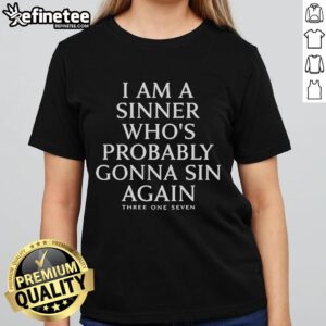 Alt Text: Official Garry Gill I Am A Sinner Who's Probably Gonna Sin Again Ladies Tee in stylish design and vibrant colors.