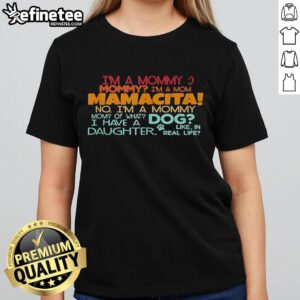 Official I'm A Mommy Mommy I'm A Mom Mamacita Ladies Tee featuring fun typography and vibrant colors for moms.