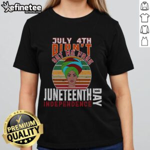 Official July 4th Didn't Set Me Free Juneteenth Independence Day Ladies Tee in vibrant colors, celebrating freedom and heritage.