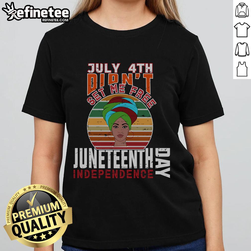 Official July 4th Didn't Set Me Free Juneteenth Independence Day Ladies Tee in vibrant colors, celebrating freedom and heritage.