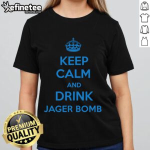 Alt Text: Official Keep Calm and Jager Bomb Ladies Tee featuring a stylish design perfect for party enthusiasts.