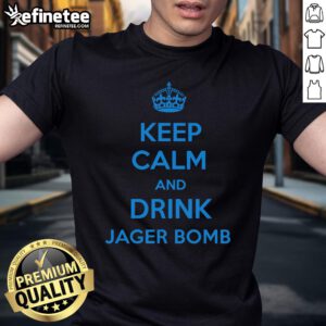 Alt Text: Official Keep Calm And Jager Bomb T-Shirt featuring bold graphics and a stylish design for party enthusiasts.