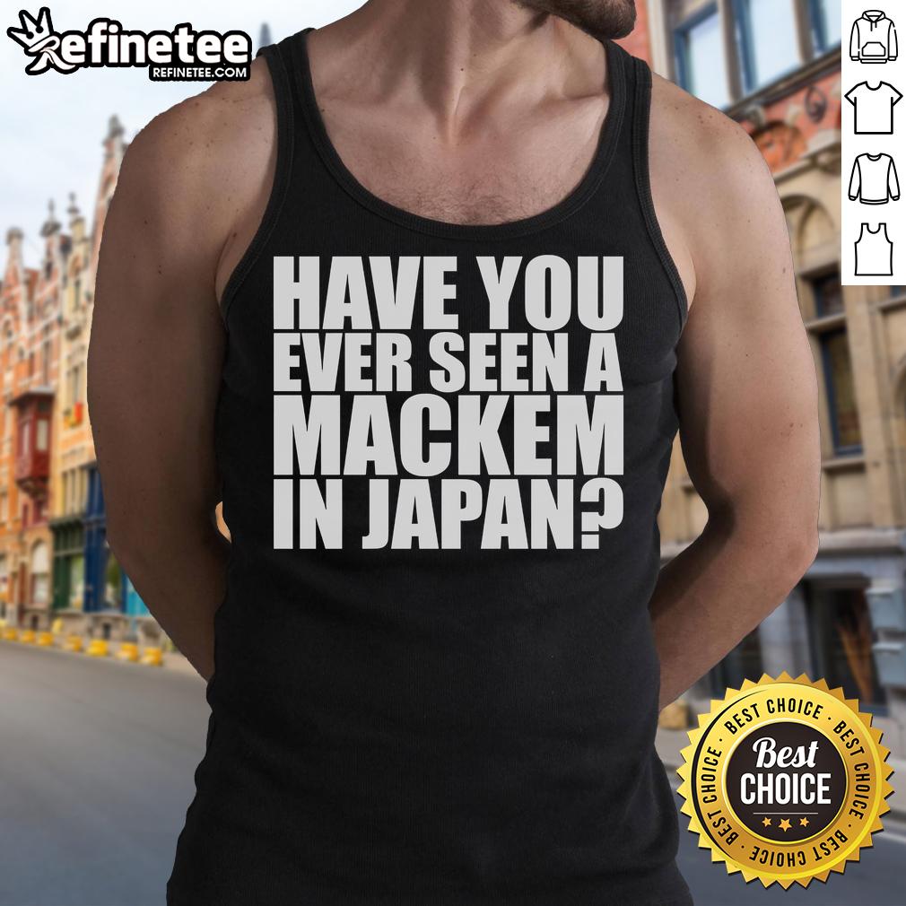 Alt Text: Official Kiri Ga Aru tank top featuring 'Have You Ever Seen A Mackem In Japan?' design, perfect for casual wear.