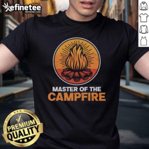 Official Master Of The Campfire T-Shirt featuring a stylish campfire graphic, perfect for outdoor enthusiasts.