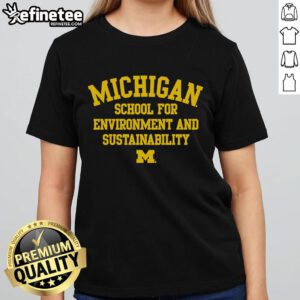 Alt Text: Official Michigan Wolverines School for Environment and Sustainability ladies' tee featuring a stylish design.