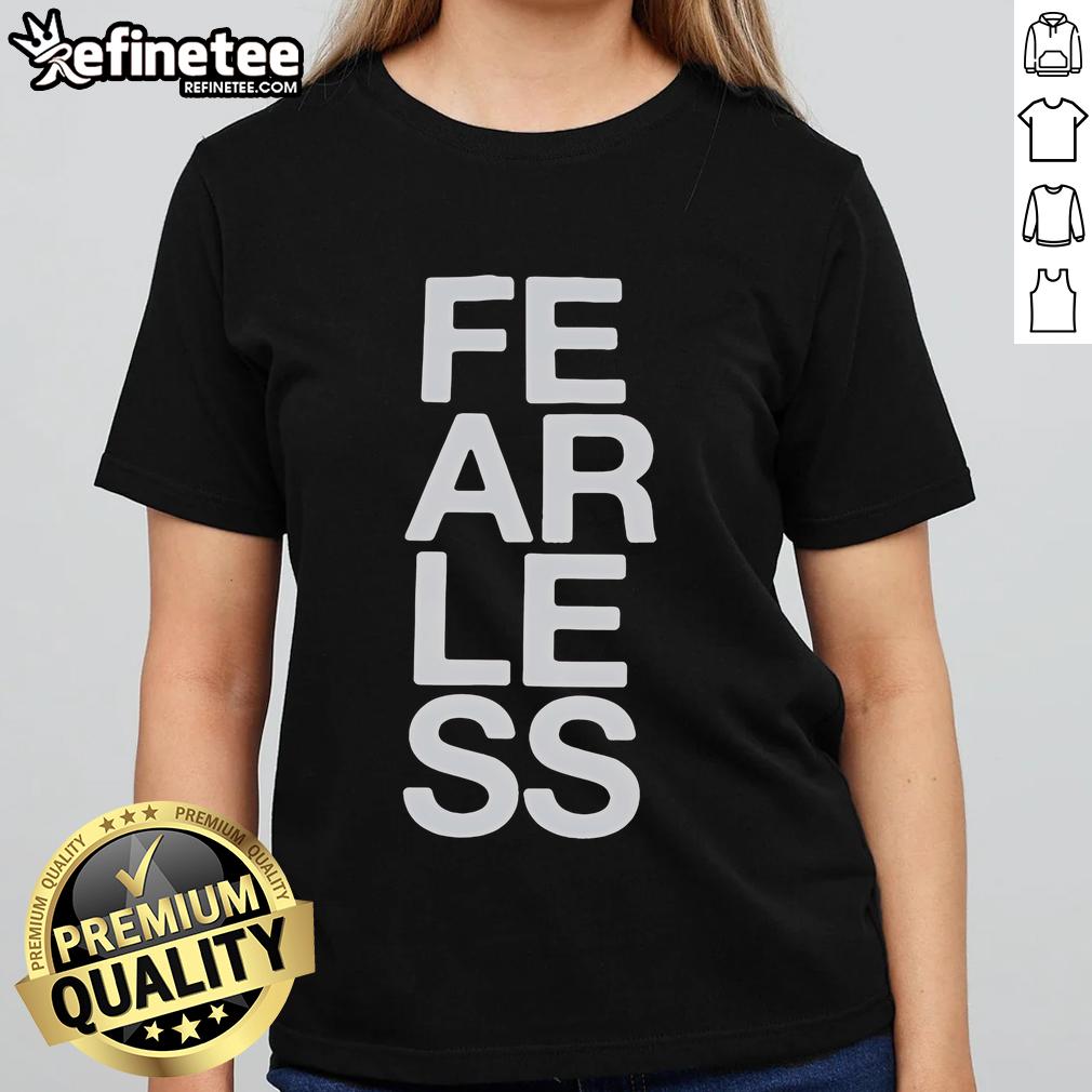 Official President Fearless Ladies Tee showcasing a bold design perfect for empowering women and stylish casual wear.