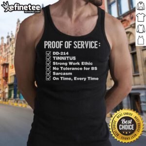 Official Proof of Service DD 214 Tinnitus Army tank top showcasing strong work ethic and military pride.