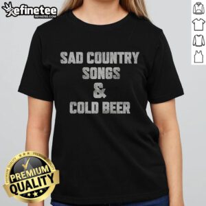 Official Sad Country Songs and Cold Beer Ladies Tee featuring a stylish design perfect for country music fans.