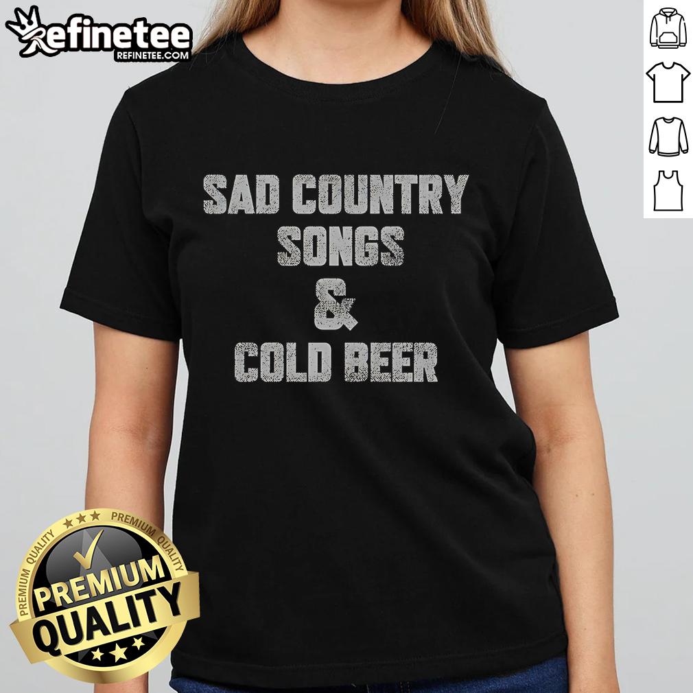 Official Sad Country Songs and Cold Beer Ladies Tee featuring a stylish design perfect for country music fans.