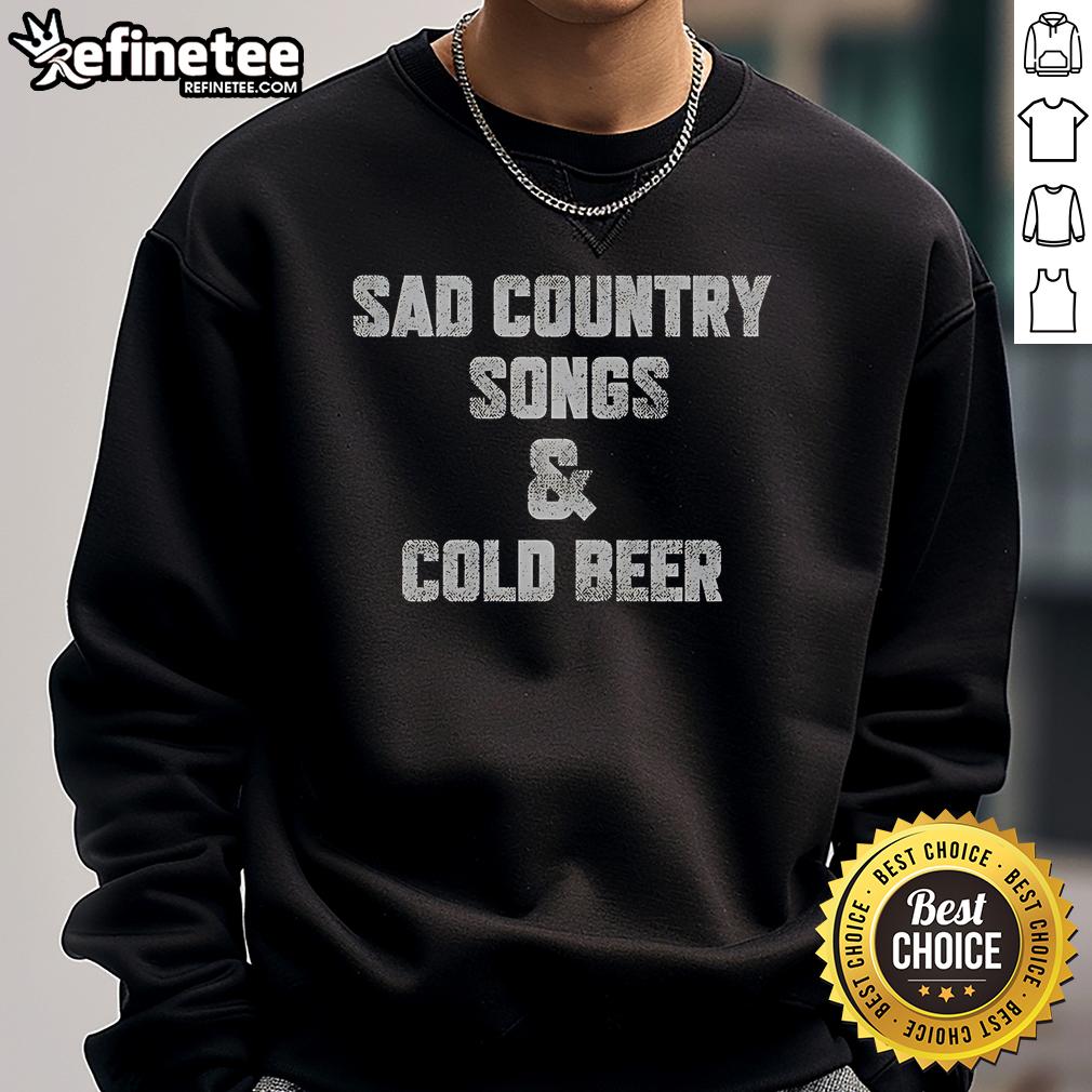 Cozy Official Sad Country Songs and Cold Beer sweatshirt perfect for country music lovers and chilly nights.