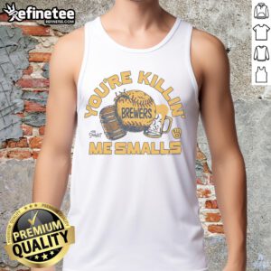 Official The Sandlot X Milwaukee Brewers You're Killin' Me Smalls tank top featuring classic movie graphics and team logo.