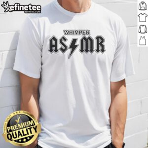 Official Whimper Asmr T-Shirt