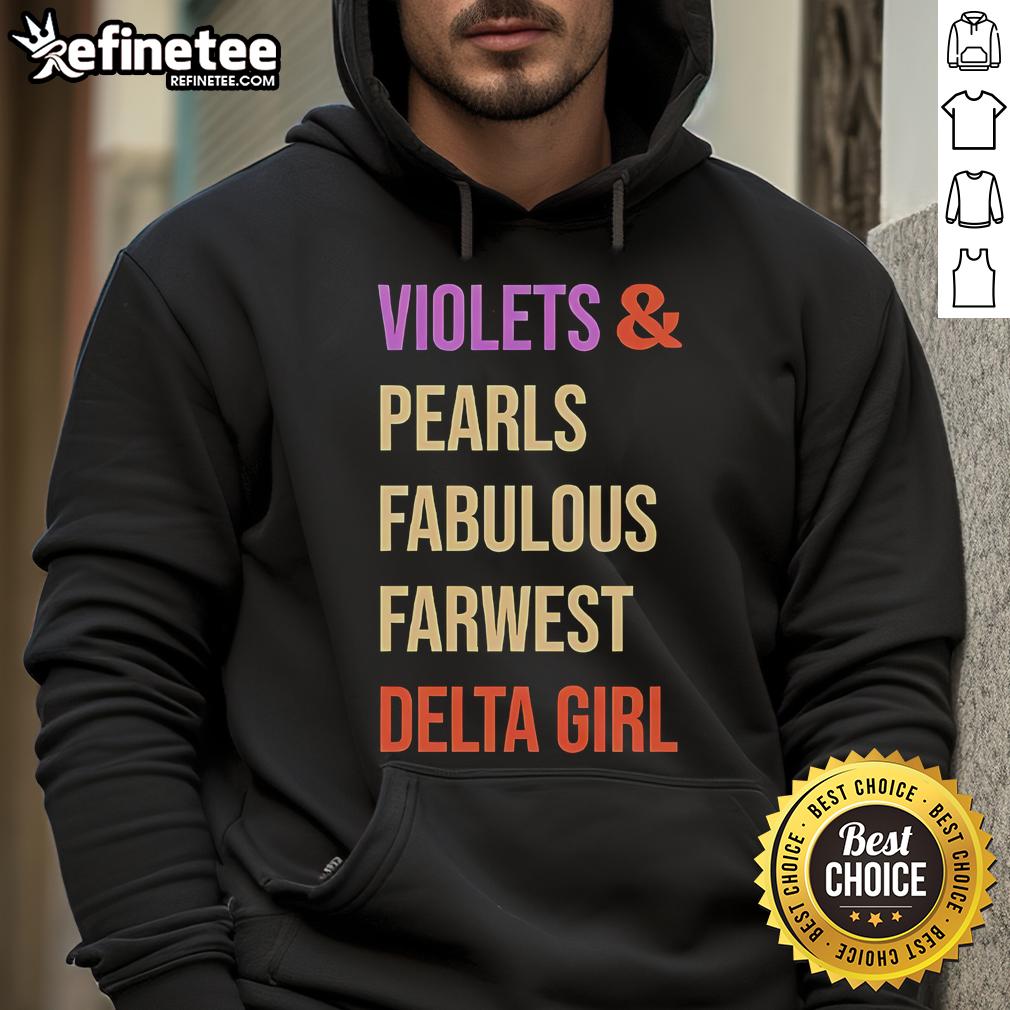 Original Violets and Pearls Fabulous Farwest Delta Girl Hoodie featuring vibrant colors and stylish design.