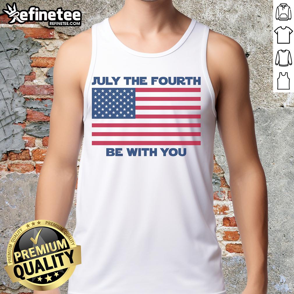 Premium July Fourth tank top featuring a fun 'The Fourth Be With You' graphic for festive summer celebrations.