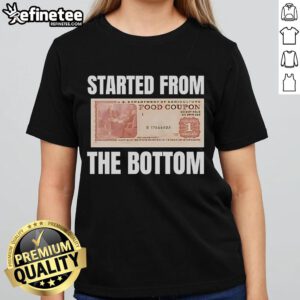 Pretty Started From The Bottom Food Coupon Ladies Tee featuring a stylish design perfect for food lovers.