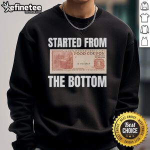 Stylish 'Started From The Bottom' food coupon sweatshirt in vibrant colors, perfect for casual outings and food lovers.