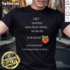 Funny 'Hey Brother Seen Gyno Lately' T-Shirt featuring humorous text design for casual wear and gifts.