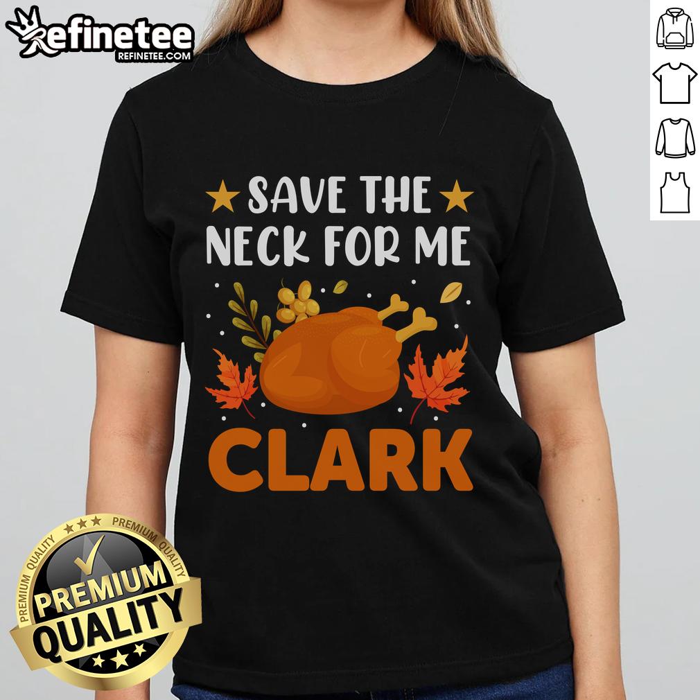 Funny Save The Neck For Me Clark Retro Turkey Dinner Thanksgiving Ladies Tee featuring a humorous design for holiday celebrations.