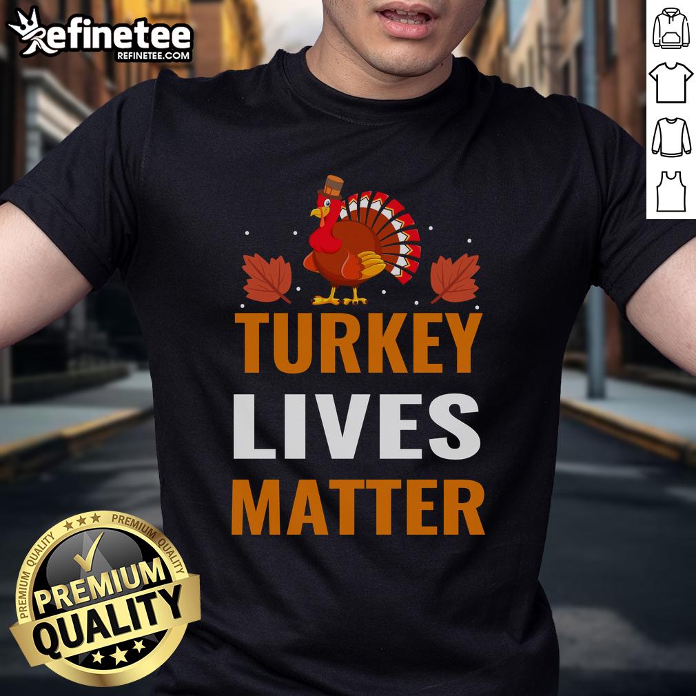 Funny Turkey Lives Matter Thanksgiving T-Shirt featuring a turkey protest graphic for holiday humor.