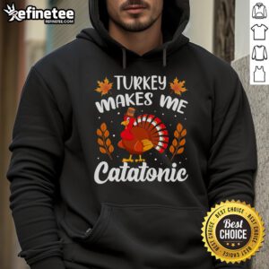 Cozy hoodie featuring a funny turkey design, perfect for Thanksgiving naps and catatonic relaxation lovers.