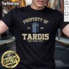 Good Property Of Tardis Time Travel Dept T-Shirt featuring a whimsical design inspired by Doctor Who's TARDIS.