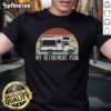 Good Retro Camper RV T-Shirt for Retirement Plan, featuring a vintage camper and camping theme for outdoor enthusiasts.