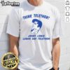 Good Think Telethon Jerry Lewis Labor Day Telethon T-Shirt featuring vibrant graphics and iconic design for charity support.