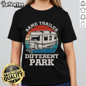 Funny RV camper vintage ladies tee featuring 'Happy Same Trailer Different Park' slogan, perfect for camping enthusiasts.