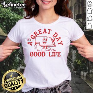 Vintage ladies tee featuring 'It's a Great Day in the Good Life' design, ideal for casual wear and positive vibes.
