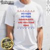 Nice No Hate No Fear Immigrants Are Welcome Here Stars T-Shirt
