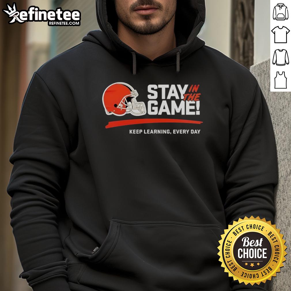 Official Cleveland Browns 'Stay In The Game' hoodie for 2025, featuring bold team logo and motivational design.