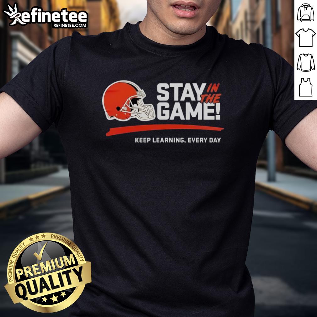 Alt Text: Official Cleveland Browns 'Stay In The Game' 2025 T-Shirt featuring bold team graphics and motivational slogan.