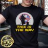 Original Philadelphia Phillies Star Wars 'This Is The Way' T-Shirt featuring a unique design for fans and collectors.