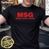 Alt Text: Stylish 'Top Msg Make Shit Good T-Shirt' featuring bold text design, perfect for casual wear and expressing positivity.