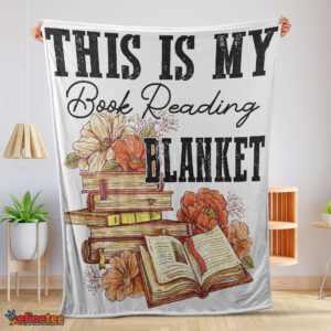 Nice This Is My Book Reading Blanket Fleece Customized Blanket