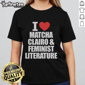 Alt Text: Official I Heart Matcha Clairo and Feminist Literature Ladies Tee featuring a stylish graphic design.