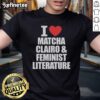 Alt Text: Official I Heart Matcha Clairo and Feminist Literature T-Shirt featuring a trendy design and vibrant colors.