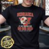 Alt Text: Official Nebraska 'If We Die We Die Go Big Red' T-Shirt featuring bold graphics, perfect for fans and game day.