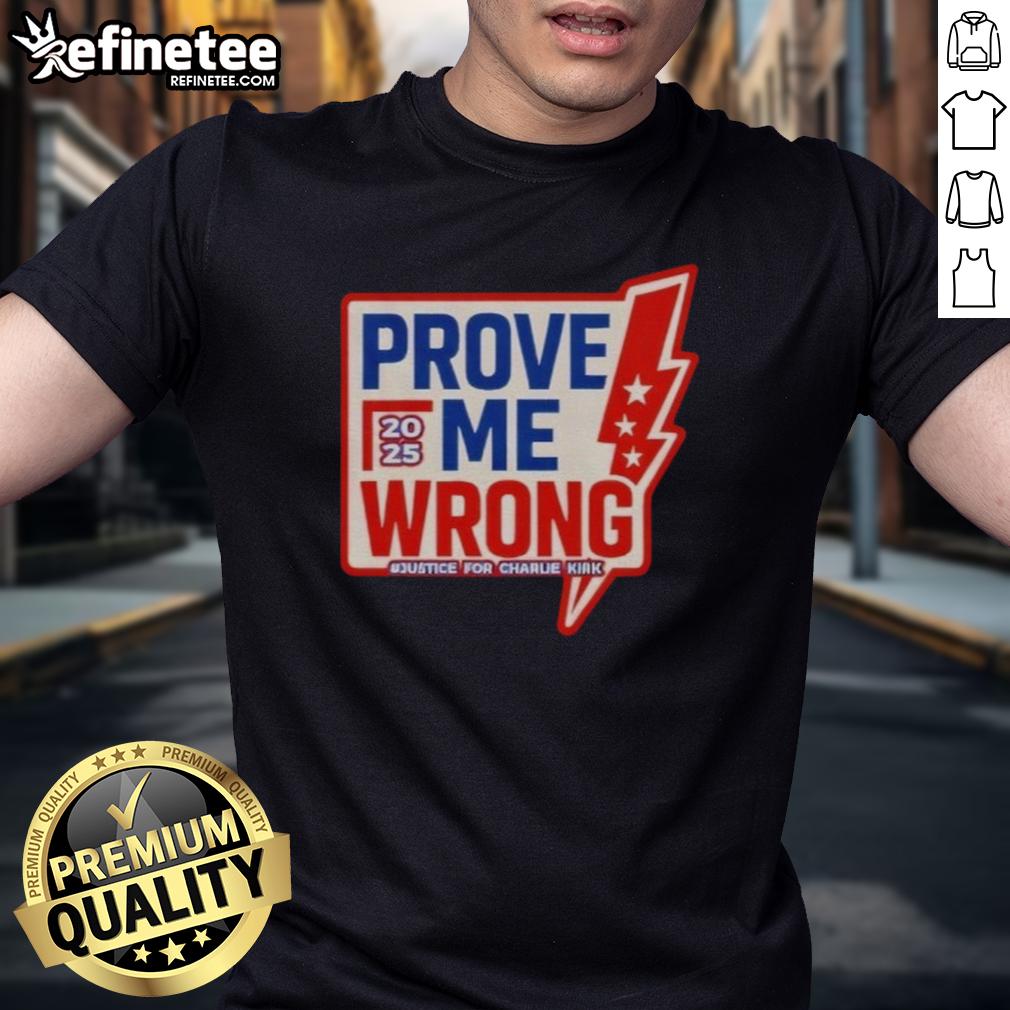 Official Prove Me Wrong Justice For Charlie Kirk T-Shirt featuring bold text on a stylish black background.