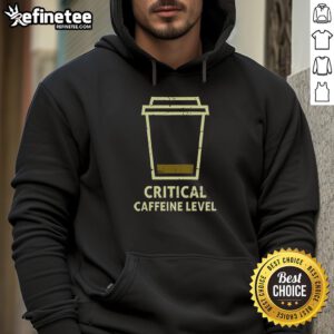 Premium Critical Caffeine Level Hoodie in black, featuring a stylish design perfect for coffee lovers and casual wear.